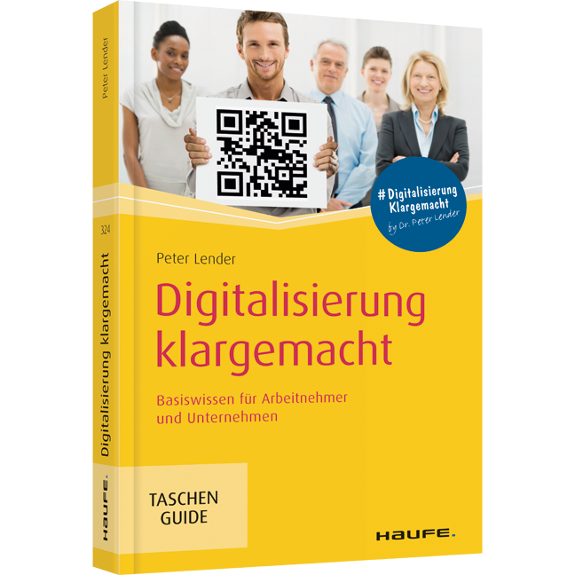 Digitalisierung klargemacht - Basiswissen für Arbeitnehmer und Unternehmen