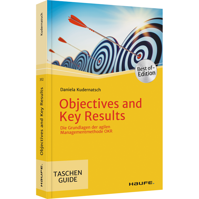 Objectives and Key Results - Die Grundlagen der agilen Managementmethode OKR