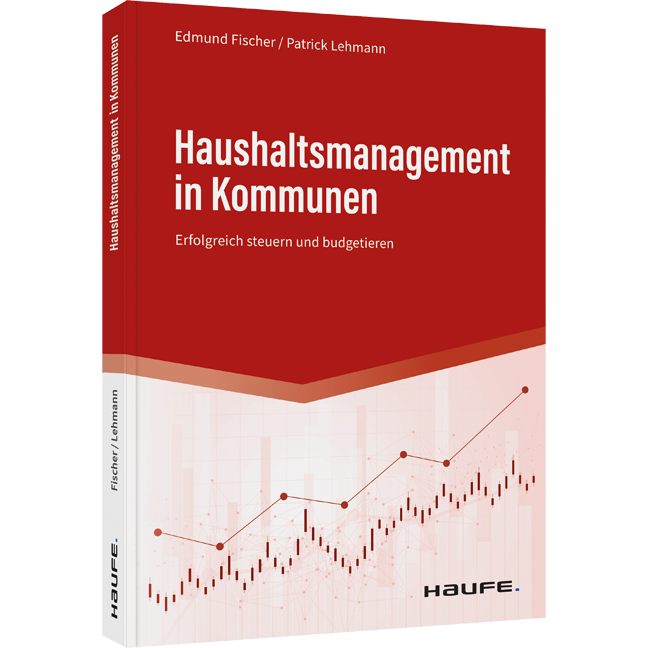 Haushaltsmanagement in Kommunen - Erfolgreich steuern und budgetieren