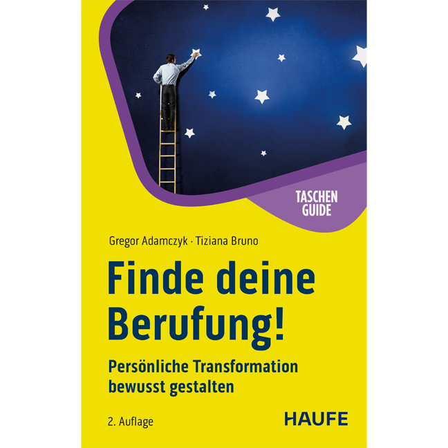 Finde deine Berufung! - Persönliche Transformation bewusst gestalten