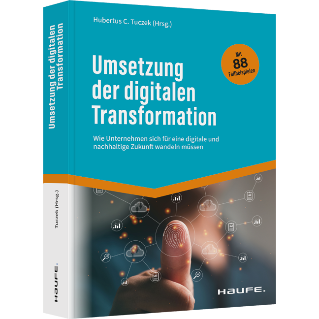 Umsetzung der digitalen Transformation - Wie Unternehmen sich für eine digitale und nachhaltige Zukunft wandeln müssen