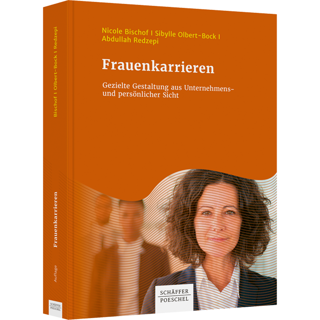 Frauenkarrieren - Gezielte Gestaltung aus Unternehmens- und persönlicher Sicht