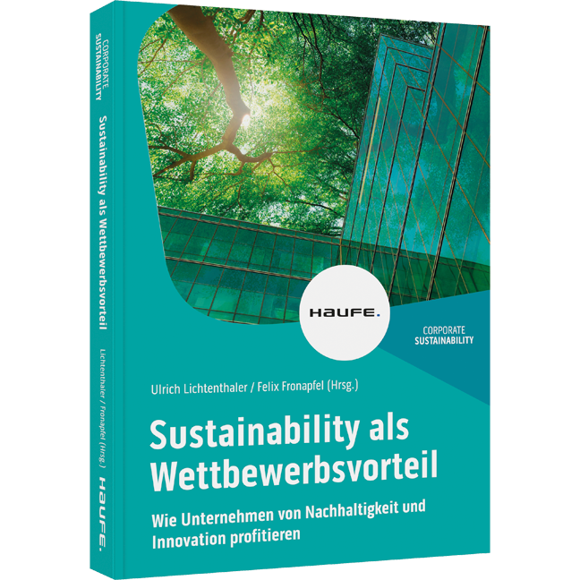 Sustainability als Wettbewerbsvorteil - Wie Unternehmen von Nachhaltigkeit und Innovation profitieren