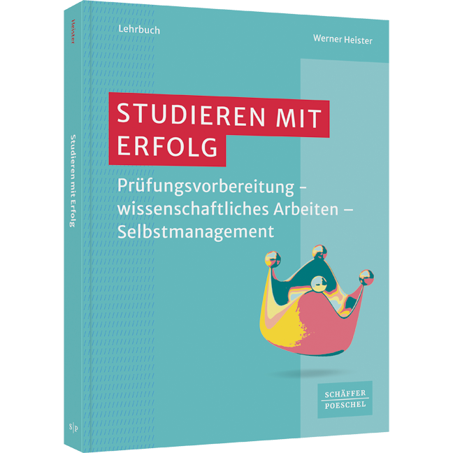 Studieren mit Erfolg - Prüfungsvorbereitung  – wissenschaftliches Arbeiten – Selbstmanagement ​