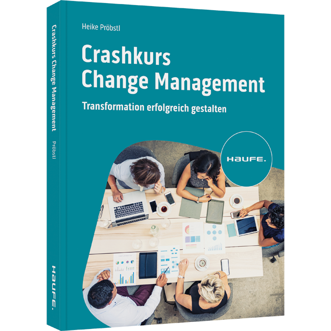 Crashkurs Change Management - Transformation erfolgreich gestalten