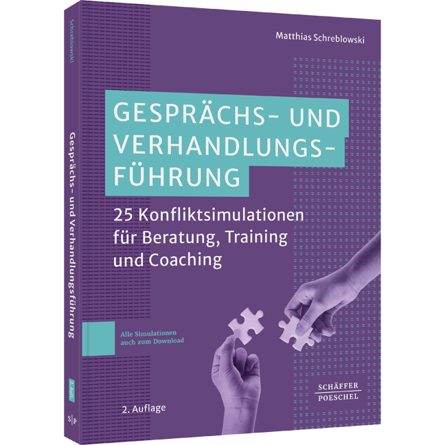 Gesprächs- und Verhandlungsführung - 25 Konfliktsimulationen für Beratung, Training und Coaching