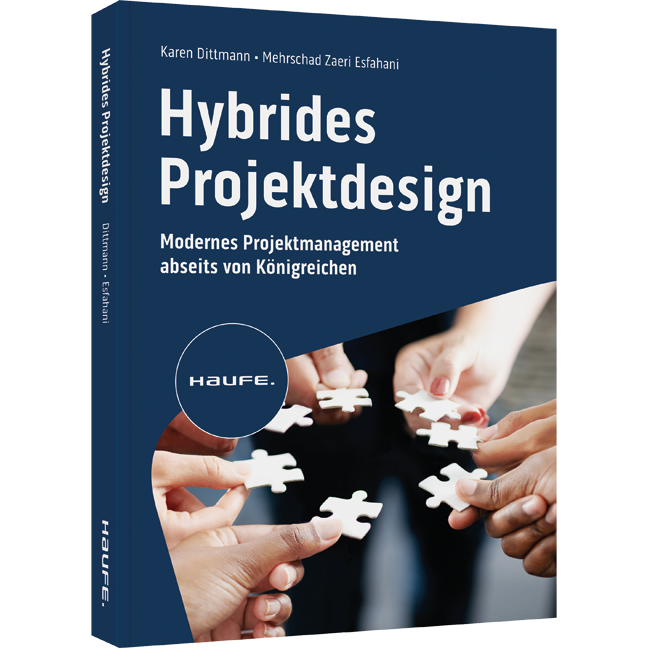 Hybrides Projektdesign - Modernes Projektmanagement abseits von Königreichen