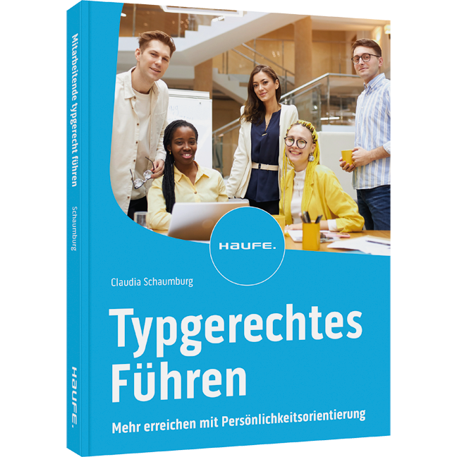 Typgerechtes Führen - Mehr erreichen mit Persönlichkeitsorientierung