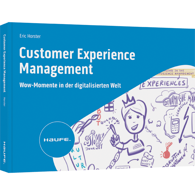 Customer Experience Management - Wow-Momente in der digitalisierten Welt