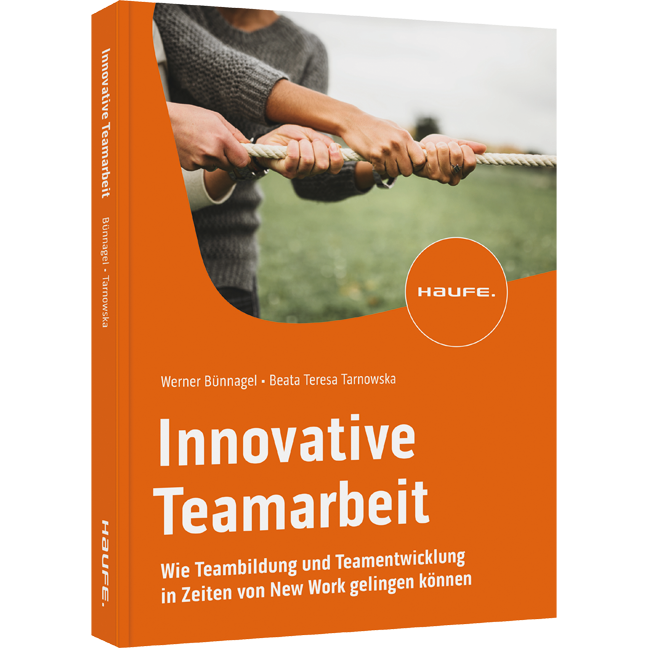 Innovative Teamarbeit - Wie Teambildung und Teamentwicklung in Zeiten von New Work gelingen können