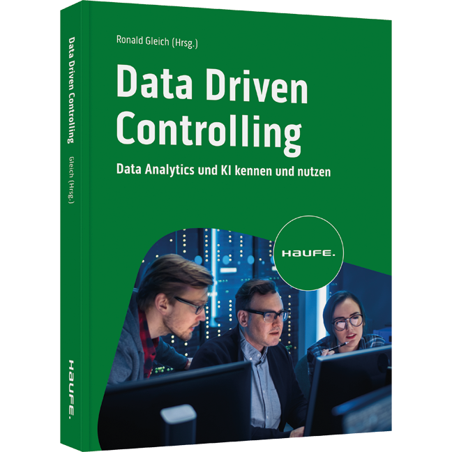 Data Driven Controlling - Data Analytics und KI kennen und nutzen