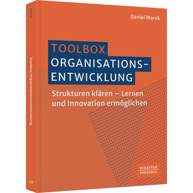Toolbox Organisationsentwicklung - Strukturen klären – Lernen und Innovation ermöglichen