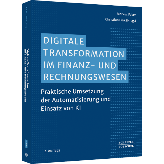 Digitale Transformation im Finanz- und Rechnungswesen - Praktische Umsetzung der Automatisierung und Einsatz von KI