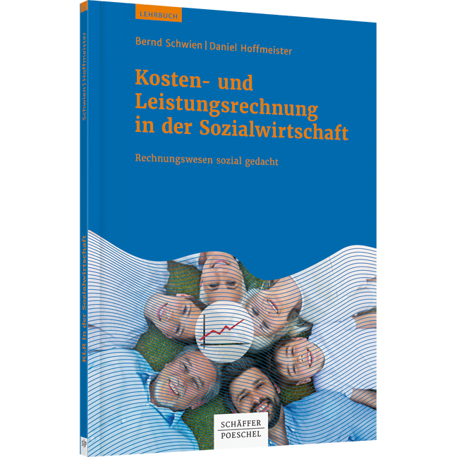 Kosten- und Leistungsrechnung in der Sozialwirtschaft - Rechnungswesen sozial gedacht