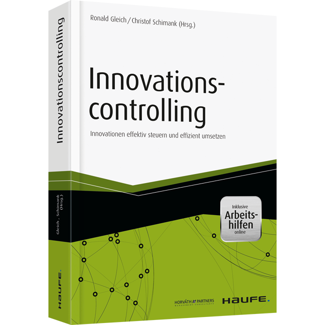 Innovationscontrolling - Innovationen effektiv steuern und effizient umsetzen