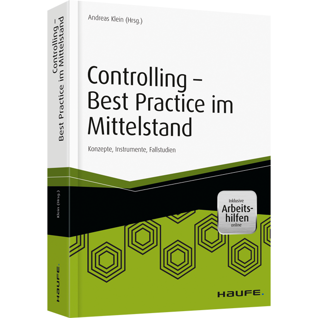 Controlling - Best Practice im Mittelstand - inkl. Arbeitshilfen online - Konzepte, Instrumente, Fallstudien