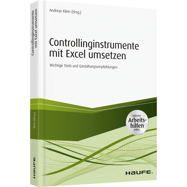 Controllinginstrumente mit Excel umsetzen - inkl. Arbeitshilfen online - Wichtige Tools und Gestaltungsempfehlungen