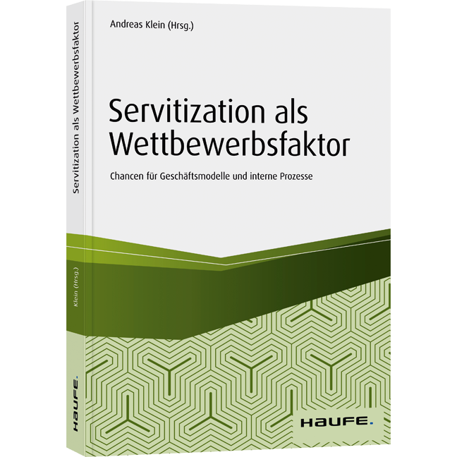 Servitization als Wettbewerbsfaktor - Chancen für Geschäftsmodelle und interne Prozesse