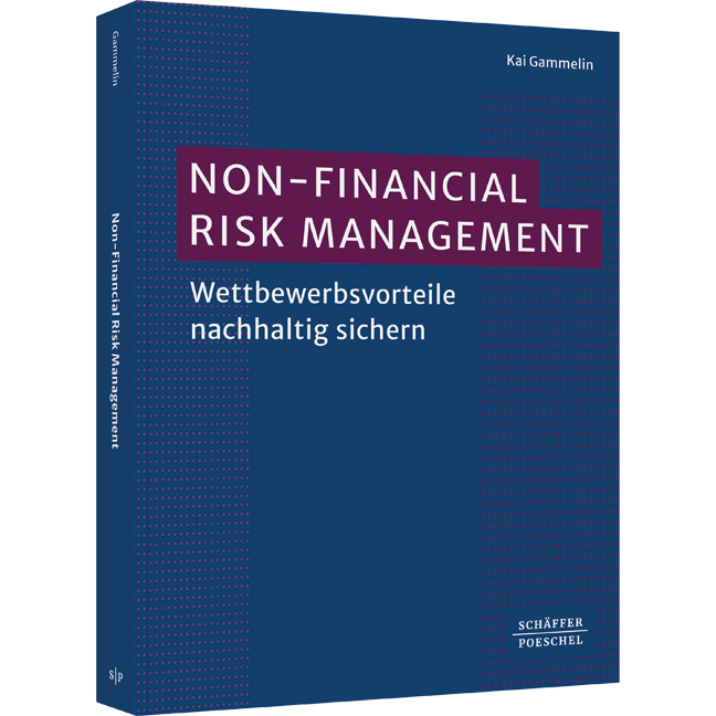 Non-Financial Risk Management​ - Wettbewerbsvorteile nachhaltig sichern 