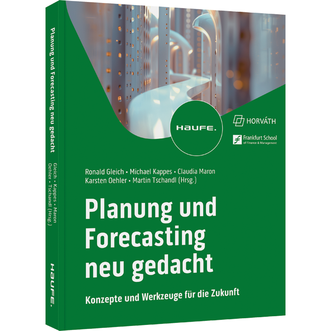 Planung und Forecasting neu gedacht - Konzepte und Werkzeuge für die Zukunft
