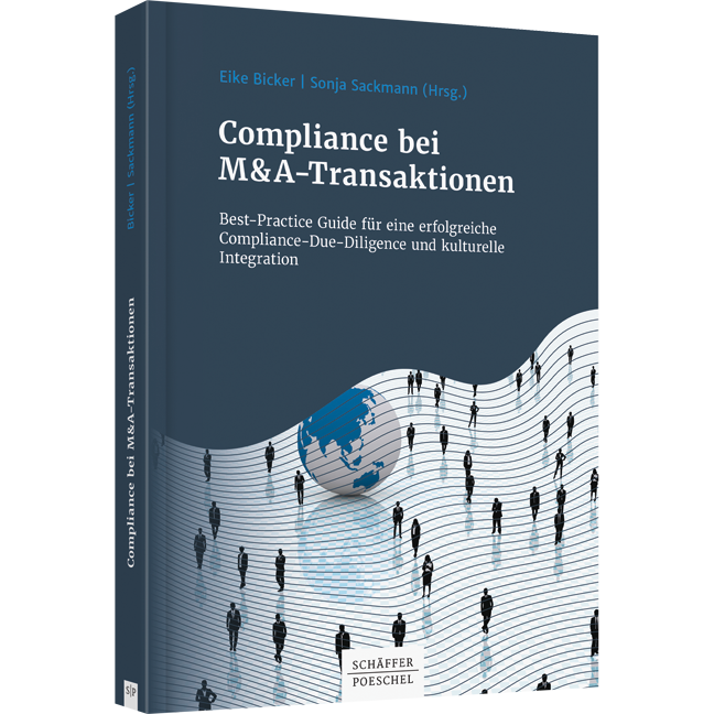 Compliance bei M&A-Transaktionen - Best-Practice-Guide für eine erfolgreiche Compliance-Due-Diligence und kulturelle Integration