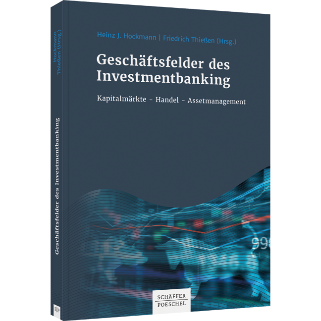 Geschäftsfelder des Investmentbanking - Kapitalmarktgeschäfte - Handel - Assetmanagement