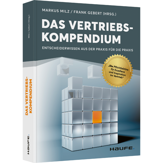 Das Vertriebskompendium - Entscheiderwissen aus der Praxis für die Praxis