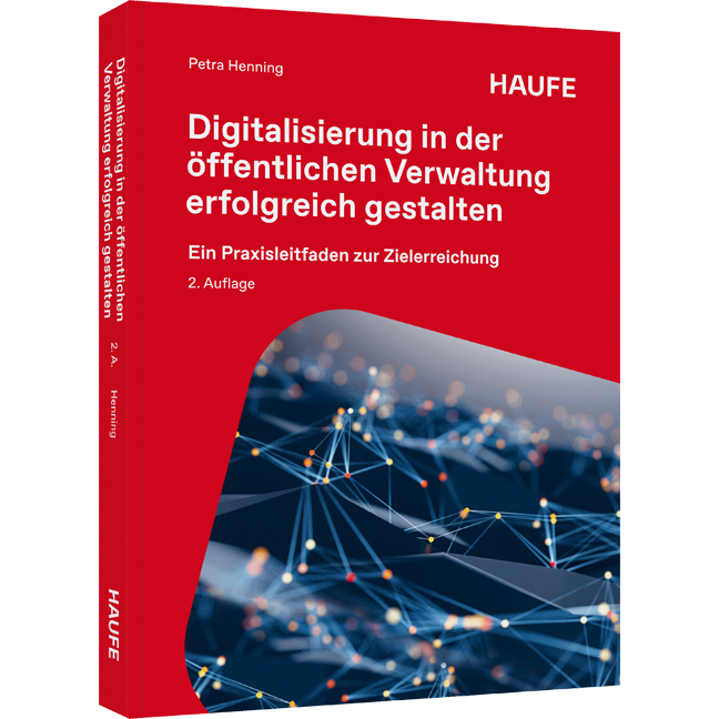 Digitalisierung in der öffentlichen Verwaltung erfolgreich gestalten - Ein Praxisleitfaden zur Zielerreichung