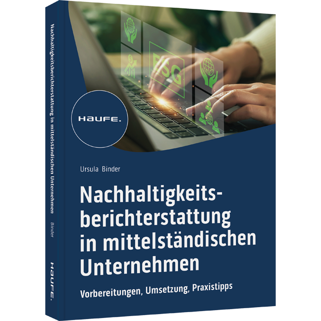 Nachhaltigkeits­berichterstattung in mittelständischen Unternehmen - Vorbereitung, Umsetzung, Praxistipps