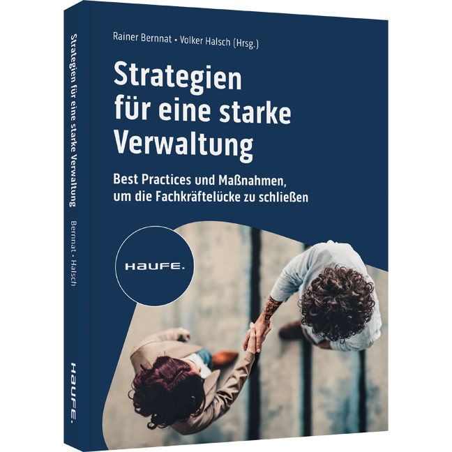 Strategien für eine starke Verwaltung - Best Practices und Maßnahmen, um die Fachkräftelücke zu schließen