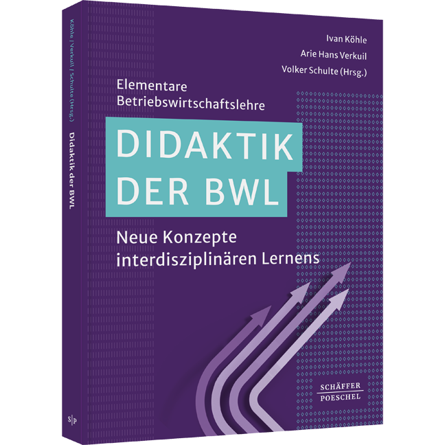 Didaktik der BWL - Neue Konzepte interdisziplinären Lernens