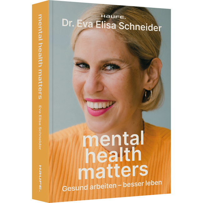 Mental Health matters - Gesund arbeiten, besser leben. Mentale Gesundheit als Schlüssel für Leistung und Erfolg bei Mitarbeitenden und Unternehmen.