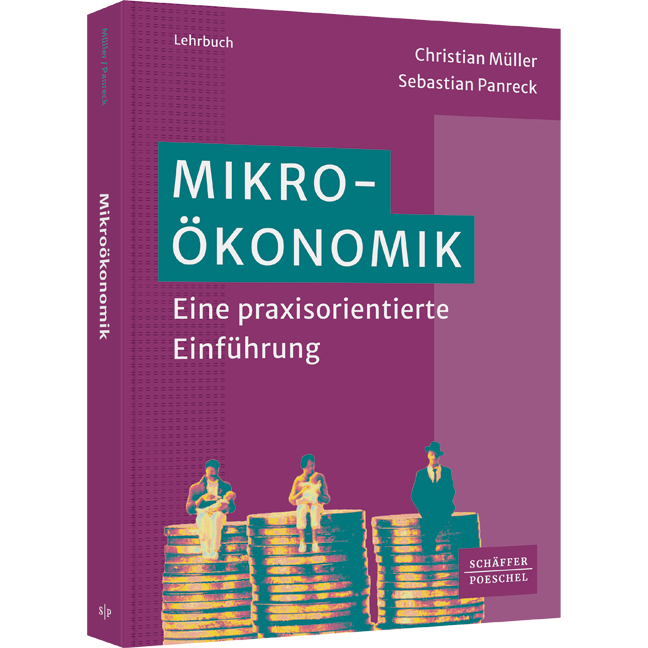 Mikroökonomik - Eine praxisorientierte Einführung