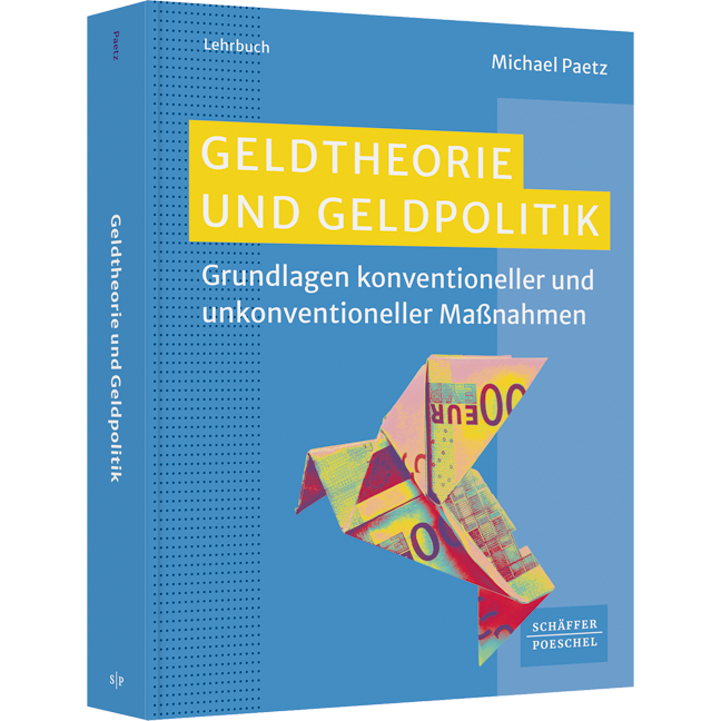 Geldtheorie und Geldpolitik - Grundlagen konventioneller und unkonventioneller Maßnahmen
