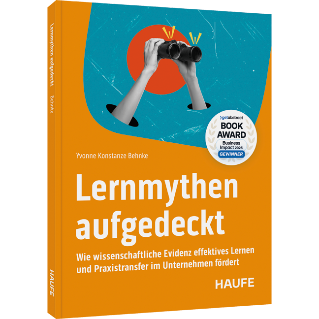Lernmythen aufgedeckt - Wie wissenschaftliche Evidenz effektives Lernen und Praxistransfer im Unternehmen fördert