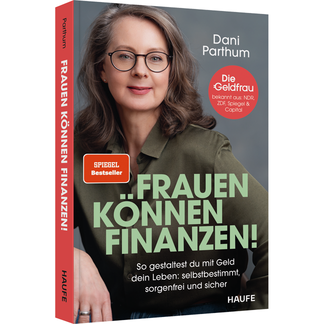 Frauen können Finanzen - So gestaltest du mit Geld dein Leben: selbstbestimmt, sorgenfrei und sicher. Der Spiegel-Bestseller: Anlageplan erstellen, Vermögen aufbauen, Rentenlücke schließen