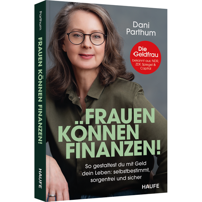 Frauen können Finanzen - So gestaltest du mit Geld dein Leben: selbstbestimmt, sorgenfrei und sicher. Das Finanzbuch für Frauen: Anlageplan erstellen, Vermögen aufbauen, Rentenlücke schließen.