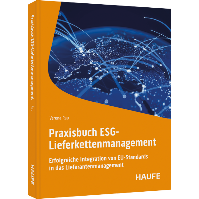 Praxisbuch ESG-Lieferkettenmanagement - Erfolgreiche Integration von EU-Standards in das Lieferantenmanagement