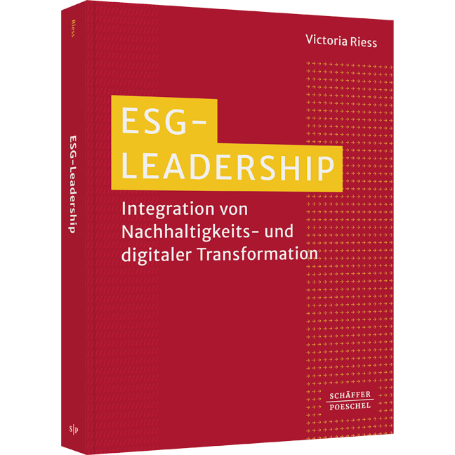 ESG-Leadership - Integration von Nachhaltigkeits- und digitaler Transformation