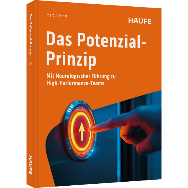 Das Potenzial-Prinzip - Mit Neurologischer Führung zu High-Performance-Teams