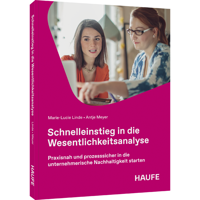 Schnelleinstieg in die Wesentlichkeitsanalyse - Praxisnah und prozesssicher in die unternehmerische Nachhaltigkeit starten
