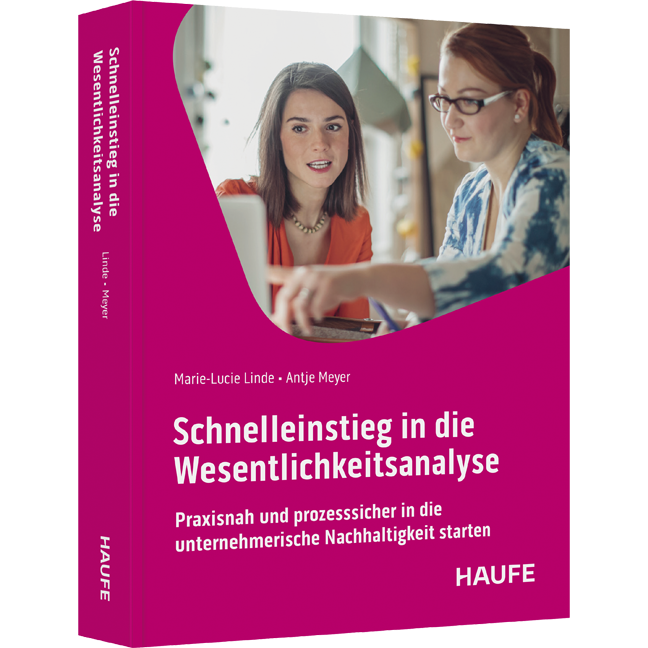 Schnelleinstieg in die Wesentlichkeitsanalyse - Praxisnah und prozesssicher in die unternehmerische Nachhaltigkeit starten