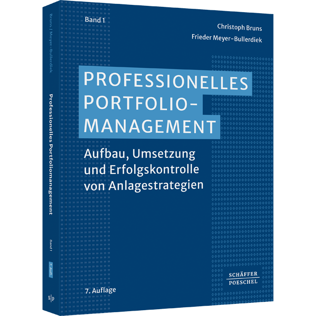Professionelles Portfoliomanagement (Band 1) - Aufbau, Umsetzung und Erfolgskontrolle von Anlagestrategien