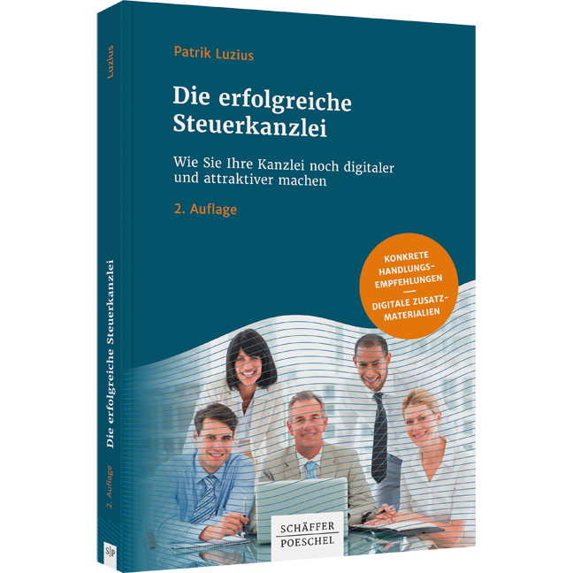 Die erfolgreiche Steuerkanzlei - Wie Sie Ihre Kanzlei noch digitaler und attraktiver machen