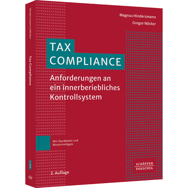 Tax Compliance - Anforderungen an ein innerbetriebliches Kontrollsystem