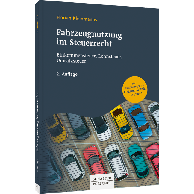 Fahrzeugnutzung im Steuerrecht - Einkommensteuer, Lohnsteuer, Umsatzsteuer