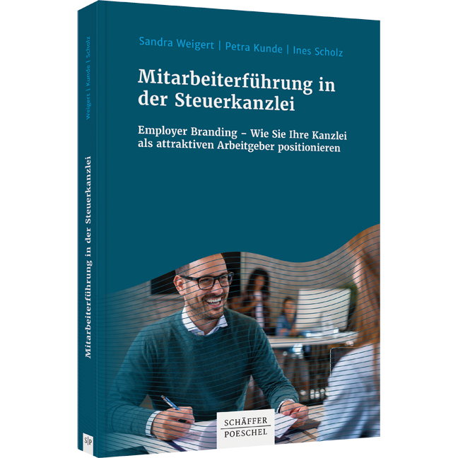 Mitarbeiterführung in der Steuerkanzlei - Employer Branding - Wie Sie Ihre Kanzlei als attraktiven Arbeitgeber positionieren