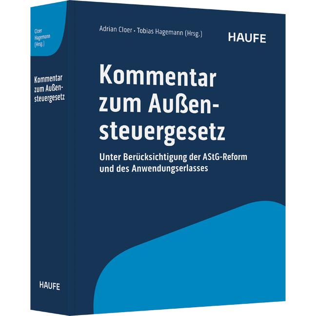 Kommentar zum Außensteuergesetz - Unter Berücksichtigung der AStG-Reform und des Anwendungserlasses