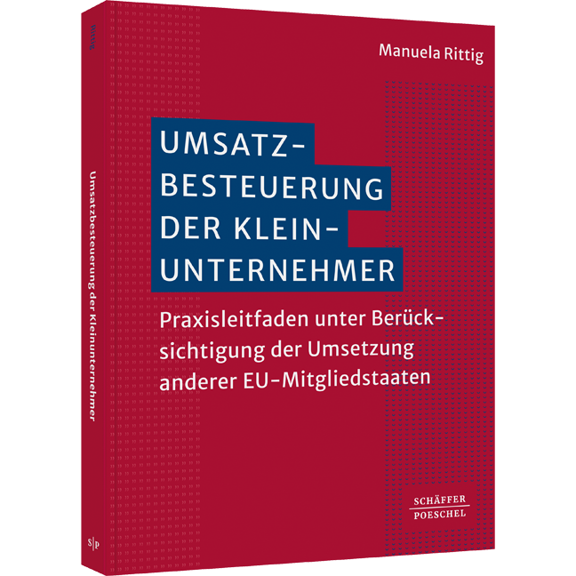 Umsatzbesteuerung der Kleinunternehmer - Anwendungsregelungen in Deutschland und EU-Mitgliedstaaten