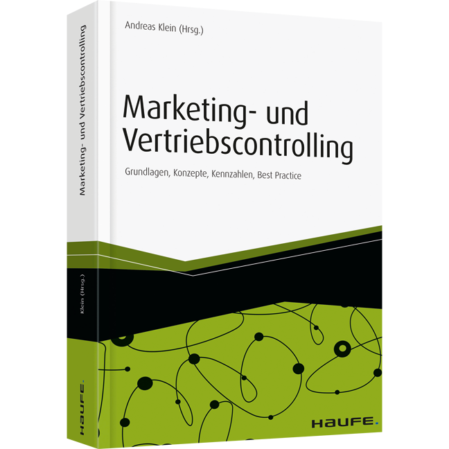 Marketing- und Vertriebscontrolling - Grundlagen, Konzepte, Kennzahlen, Best Practice
